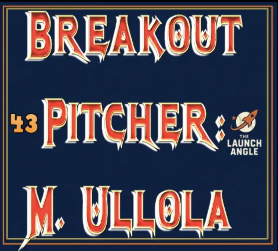 Breakout Pitching Candidate: Miguel Ullola